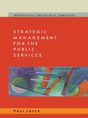cover image of Strategic Management for the Public Services